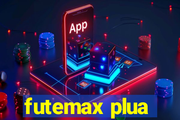 futemax plua